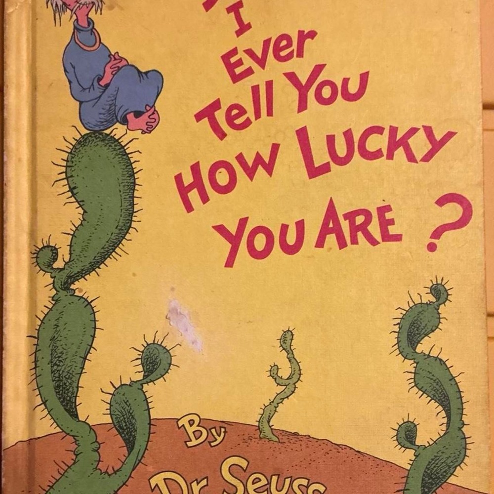 Vintage copy of Did I Ever Tell You How Lucky You Are? by Dr. Seuss